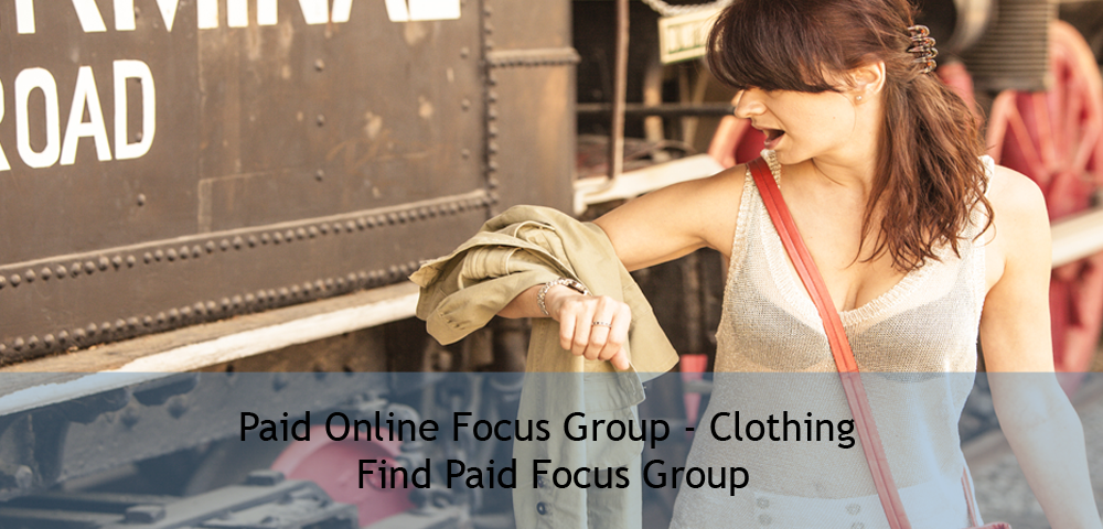 Paid Online Focus Group - Clothing