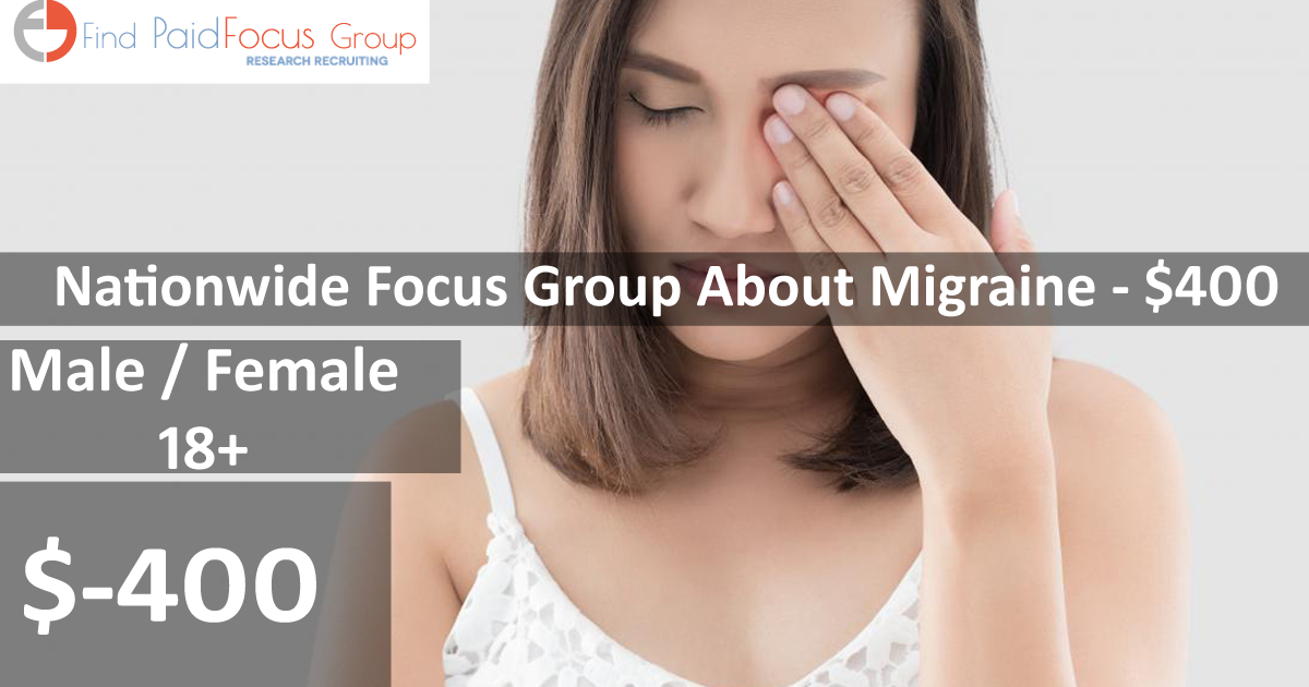 Nationwide Paid Online focus group about migraine - $400