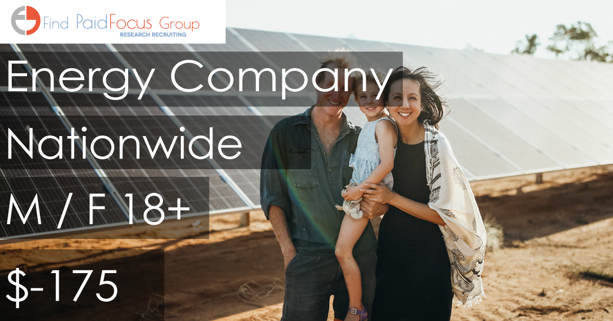Nationwide Paid Online focus group about energy company - $175