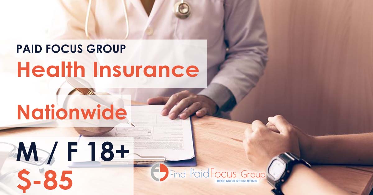 Nationwide Paid Online focus group about health insurance - $85