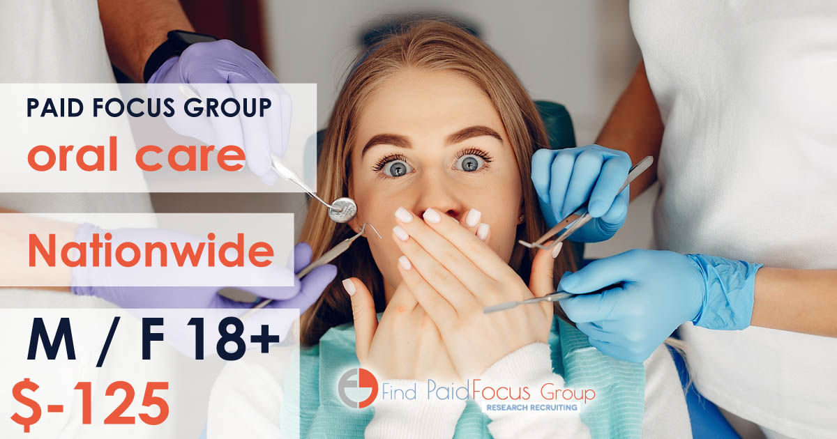 Nationwide Paid Online focus group about oral care - $125