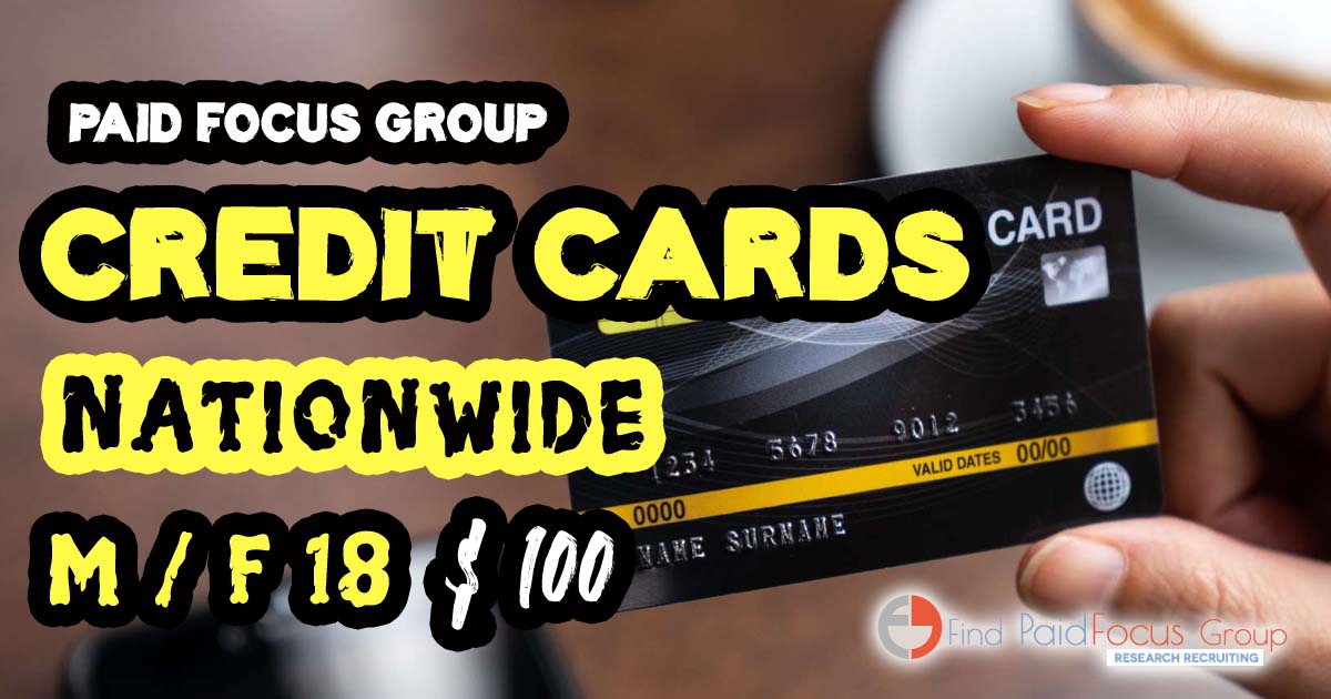 Online focus group about credit cards -$100