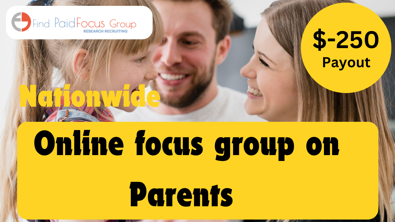 Online Focus Group for Parents Study - $250