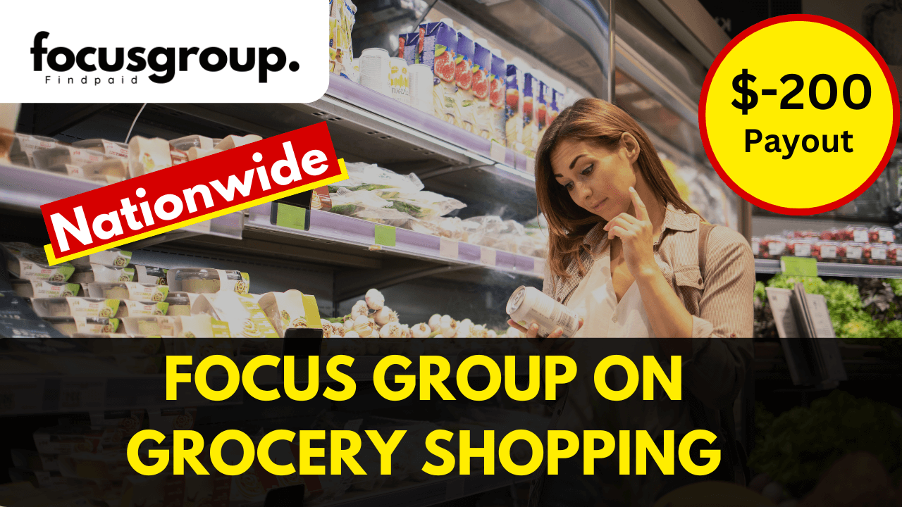 Focus Group on Grocery Shopping Study- $200