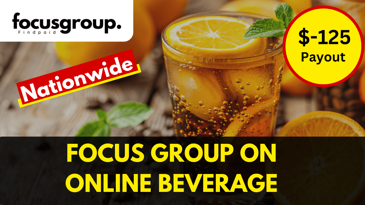 Focus Group on Online Beverage Study- $125