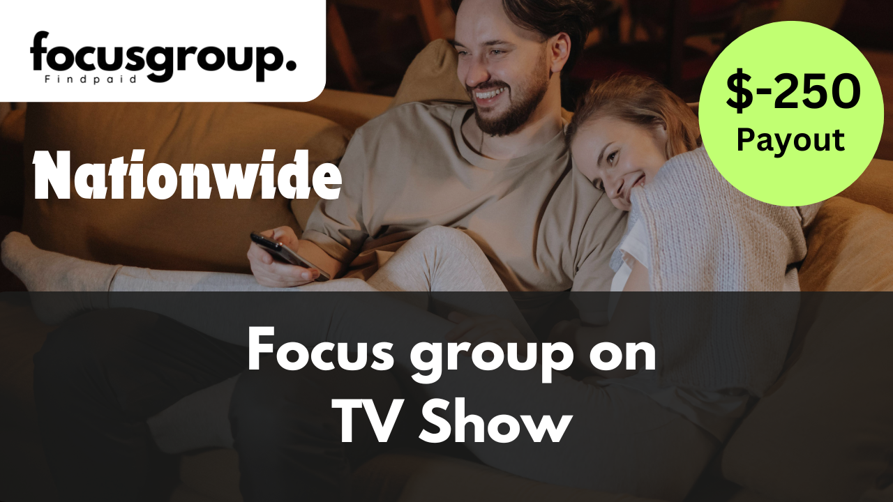 Focus Group on TV Show Study- $250