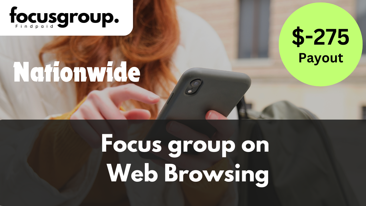 Focus Group on Web Browsing Study- $150