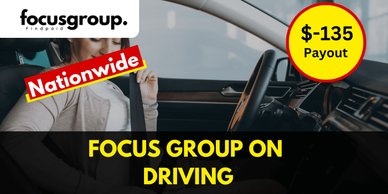 Paid Online Focus Group On Driving - $135