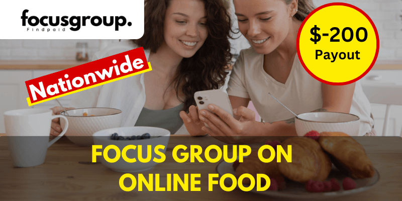 Paid Focus Group On Online Food - $200