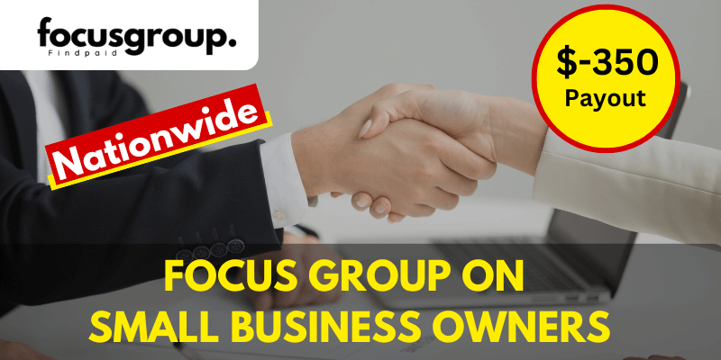 Focus Group for Small Business Owners $-350