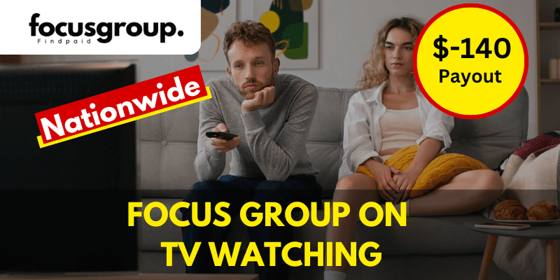 Paid Online Focus Group On TV Study - $140