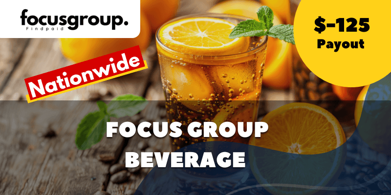 Paid Focus Group On Beverage Study - $125