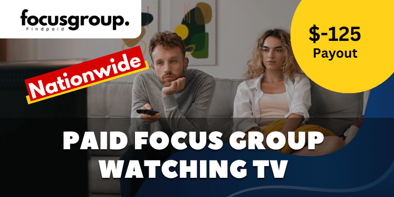 Paid Online Focus Group On Watching TV Study - $125