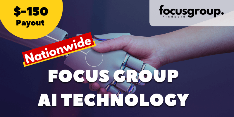 Focus Group on AI Technology - $150