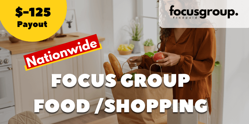 Focus Group on food and shopping habits - $125