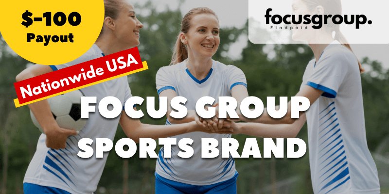 Paid Focus Group on Sports Brand Study- $100