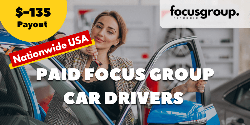 Paid Focus Group for Car Drivers Study- $135